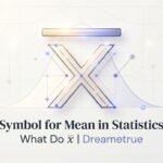 Symbol for Mean in Statistics What Do x̄ 2026