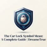 the Car Lock Symbol Mean 2026